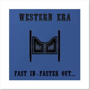 Western Slogan - Fast In Faster Out Posters and Art